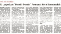 OJK lanjutkan bersih bersih Perusahaan Asuransi Bermasalah, Menimbulkan Paradoks??