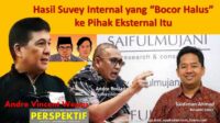 Hasil Suvey Internal yang “Bocor Halus” ke Pihak Eksternal Itu