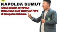 PW IPA Sumut Kapolda Harus Segera Tetapkan Tersangka dugaan Suap PPPK di Lingkungan Pemkab Batubara.