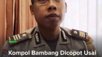 Kompol Muhammad Bambang Surya Wiharga dari Polda Maluku  Dicopot setelah Video  Pemukulan pada Sopir Taksi Online Viral.