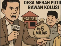 Anggaran Kopdes Merah Putih Tembus Rp5 Miliar per Desa, PPWI Jabar Warning Keras: Kawal! Jangan Biarkan Jadi Ladang Bancakan!