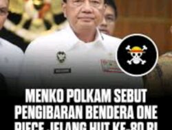 Respon Pemerintah dan Konsekuensinya atas Kontroversi Bendera One Piece Menjelang HUT RI ke-80