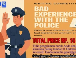 Ayo Ikuti Lomba Menulis Tingkat Nasional Bertema: “Pengalaman Buruk dengan Polisi Indonesia”