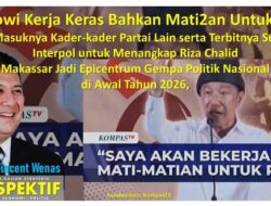 Jokowi Kerja Keras Bahkan Mati-matian untuk PSI dan Masuknya Kader-kader Partai Lain serta Terbitnya Surat Interpol untuk Menangkap Riza Chalid. Makassar Jadi Epicentrum Gempa Politik Nasional di Awal Tahun 2026