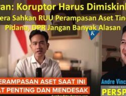 Gibran: ‘Koruptor Harus Dimiskinkan! Segera Sahkan RUU Perampasan Aset Tindak Pidana, DPR Jangan Banyak Alasan”.