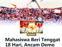 MAHASISWA BERI TENGGAT 18 HARI, ANCAM DEMO REFORMASI JILID 2❗