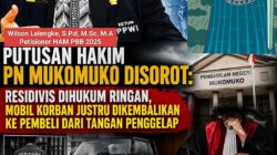 DIDUGA MENGANDUNG PENYIMPANGAN HUKUM, PUTUSAN PN MUKOMUKO TUAI SOROTAN LUAS