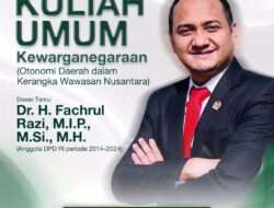 UICI Gelar Kuliah Umum Strategis, Hadirkan Dr. Fachrul Razi Pakar Politik Dan Otonomi Daerah