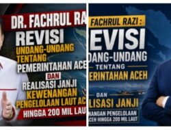 DR. FACHRUL RAZI: REVISI UNDANG-UNDANG TENTANG PEMERINTAHAN ACEH DAN REALISASI JANJI KEWENANGAN PENGELOLAAN LAUT ACEH HINGGA 200 MIL LAUT